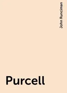 «Purcell» by John Runciman