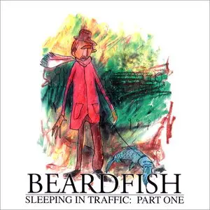 Beardfish - Sleeping In Traffic: Part One/Part Two (2007/2008) [2CD]