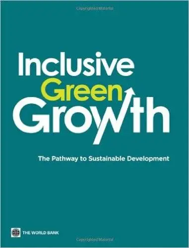 Inclusive Green Growth: The Pathway to Sustainable Development