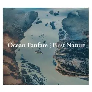 Ocean Fanfare - First Nature (2019)