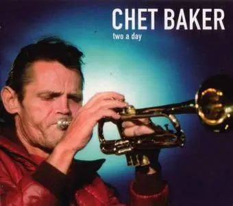 Chet Baker - Two A Day (1979) [Reissue 1999]