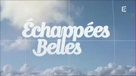 (Fr5) Échappées belles - La route du bout du monde (2015)