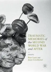 Traumatic Memories of the Second World War and After [Repost]