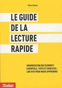 Pierre Gévart, "Le guide de la lecture rapide : Lire vite pour mieux apprendre"