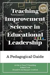 Teaching Improvement Science in Educational Leadership: A Pedagogical Guide