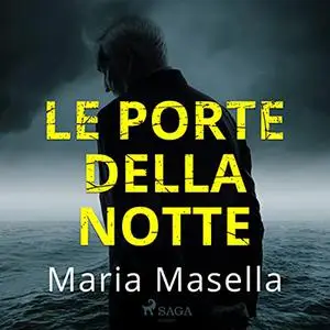 «Le porte della notte» by Maria Masella