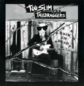 Too Slim And The Taildraggers - Rock Em Dead (1990)