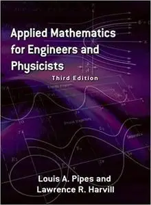 Applied Mathematics for Engineers and Physicists: Third Edition (Dover Books on Mathematics)