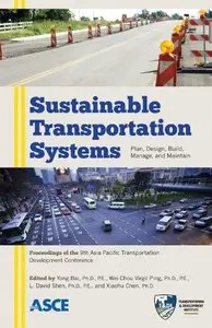 Sustainable Transportation Systems: Planning, Design, Build, Manage, and Maintenance (Repost)
