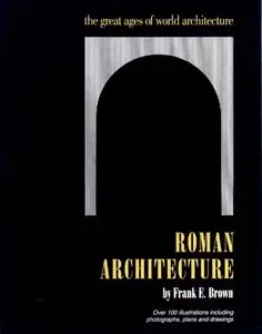 Roman Architecture (The Great Ages of World Architecture)