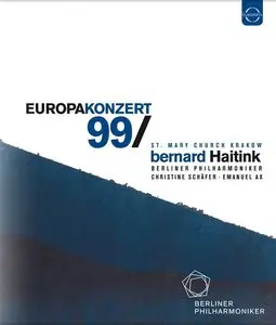 EuropaKonzert 1999: St. Mary Church Krakow - Berliner Philharmoniker, Bernard Haitink (2014)