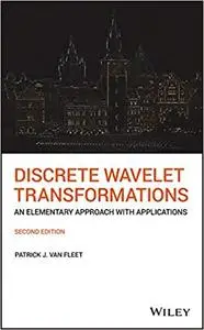 Discrete Wavelet Transformations: An Elementary Approach with Applications, 2nd edition