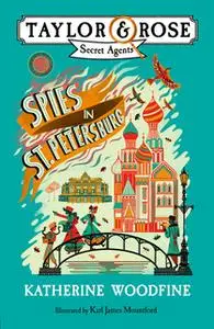 «Spies in St. Petersburg» by Katherine Woodfine