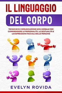 Il Linguaggio del Corpo: Tecniche di Comunicazione