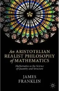 An Aristotelian Realist Philosophy of Mathematics: Mathematics as the Science of Quantity and Structure
