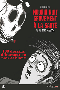 Yo-Yo Post Mortem - HS 1 - 100 Dessins D'humour en Noir et Blanc