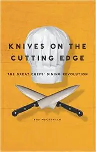 Knives on the Cutting Edge: The Great Chefs' Dining Revolution