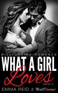 «What A Girl Loves» by Emma Reid, Third Cousins