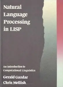 Natural Language Processing in Lisp: An Introduction to Computational Linguistics