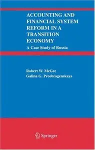 Accounting and Financial System Reform in a Transition Economy: A Case Study of Russia (Repost)