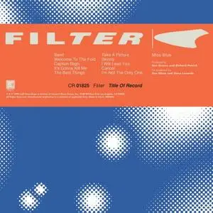Filter - Title Of Record (Expanded Edition) (1999/2019)