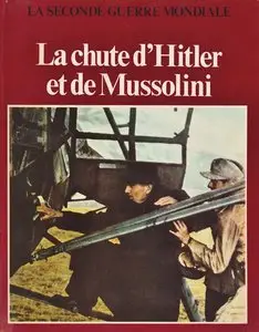 Eddy Bauer, Colonel Rémy, "La Chute d'Hitler et de Mussolini"