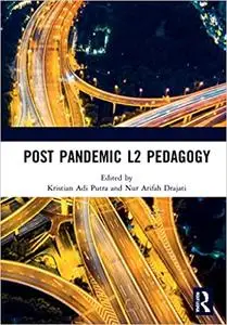 Post Pandemic L2 Pedagogy: Proceedings of the Language Teacher and Training Education Virtual International Conference