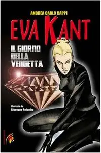 Andrea Carlo Cappi - Eva Kant. Il giorno della vendetta