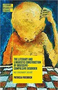 The Literary and Linguistic Construction of Obsessive-Compulsive Disorder: No Ordinary Doubt