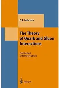 The Theory of Quark and Gluon Interactions (3rd edition)