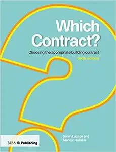 Which Contract?: Choosing The Appropriate Building Contract Ed 6