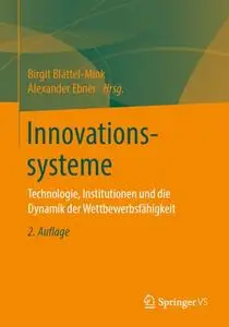 Innovationssysteme: Technologie, Institutionen und die Dynamik der Wettbewerbsfähigkeit