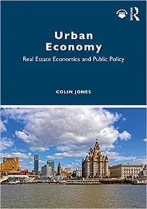 Urban Economy: Real Estate Economics and Public Policy