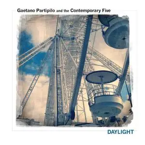 Gaetano Partipilo and the Contemporary Five - Daylight (2016)