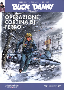 Il Grande Fumetto D'Aviazione - Volume 76 - Buck Danny Classic 3 - Operazione Cortina Di Ferro