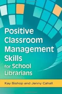 Positive Classroom Management Skills for School Librarians (repost)
