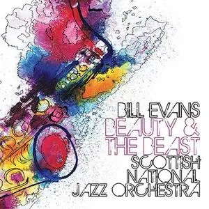 Scottish National Jazz Orchestra & Bill Evans - Beauty & The Beast (2016)