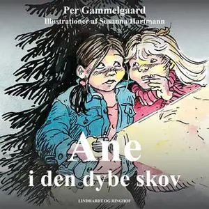 «Ane i den dybe skov» by Per Gammelgaard