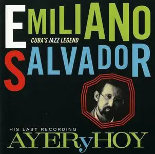 Emiliano Salvador - Ayer y Hoy (1994)