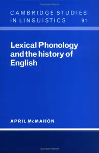 April McMahon - Lexical Phonology and the History of English