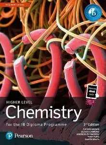 Catrin Brown, Mike Ford - Pearson Chemistry for the IB Diploma Higher Level, 3rd Edition