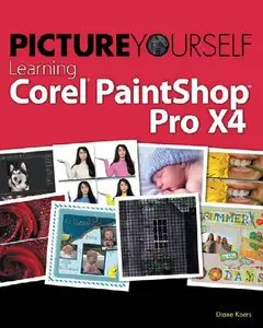 Picture Yourself Learning Corel PaintShop Photo Pro X4 (repost)