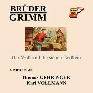 «Der Wolf und die sieben Geißlein» by Gebrüder Grimm