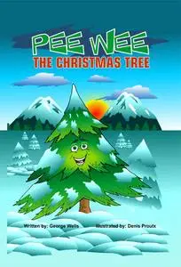 «Pee Wee the Christmas Tree» by George Wells