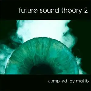 V.A. - Future Sound Theory 2 (2008)