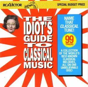 VA - The Idiot's Guide To Classical Music (1995) {RCA Victor}
