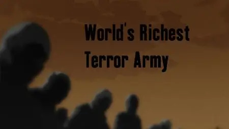 BBC - This World: World's Richest Terror Army (2015)