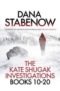«The Kate Shugak Investigation – Box Set» by Dana Stabenow