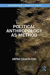 Political Anthropology as Method