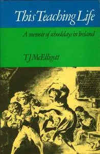 «This Teaching Life» by T.J. McElligott